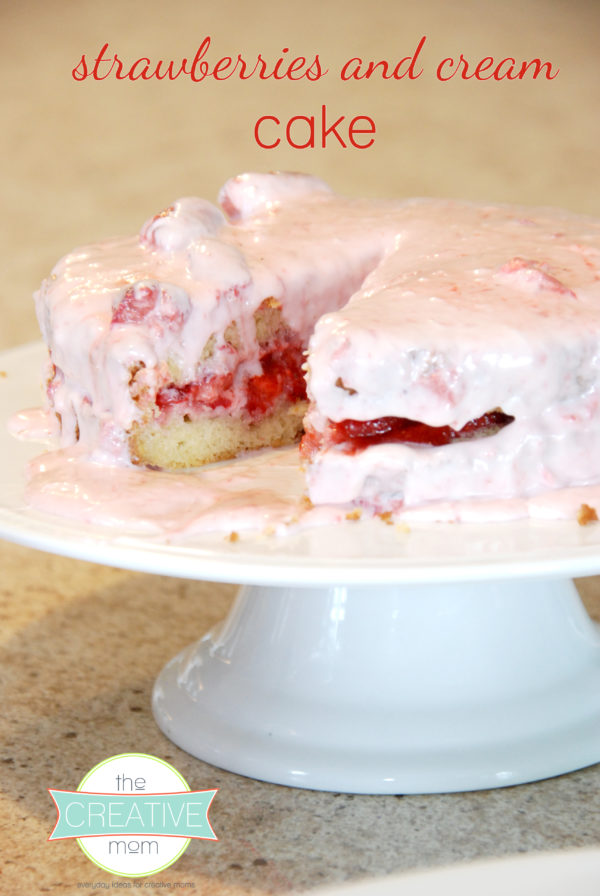 Strawberries and Cream Cake {recipe} - The Creative Mom